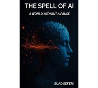 The Spell of AI: A World Without a Pause