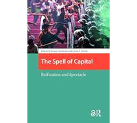 The Spell of Capital: Reification and Spectacle