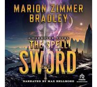 The Spell Sword (The Darkover: Against the Terrans: The Second Age Series)