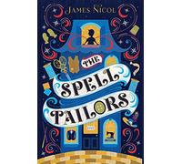 The Spell Tailors: a spellbinding new fantasy from the author of the Apprentice Witch series!
