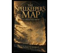 THE SPELLKEEPER'S MAP: A Leo Ashbourne Fantasy: Book Two
