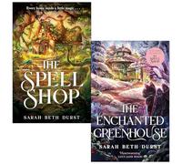 The Spellshop Series 2 Books Collection Set By Sarah Beth Durst (The Spellshop & The Enchanted Greenhouse)