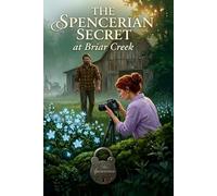 The Spencerian Secret at Briar Creek (The Heritage Hunter Series)