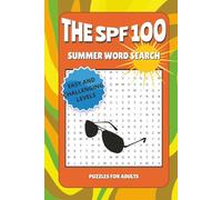 The SPF 100 Summer Word Search Puzzle Book: Word Finds With Easy and Challenging Puzzles For Adults
