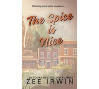 The Spice Is Nice - Alternate Cover: A Steamy Fake Dating Small-Town Cowboy Romance: 2 (Alphas Fall Hard)
