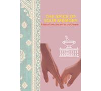 THE SPICE OF YOUR MEMORY: A Story of Love, Loss, and Second Chances