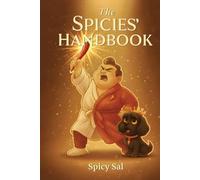 The Spicies' Handbook™: The Glitter-Soaked Companion to Spicy Sal and the Duplex of Drama (The Spicy Sal Adventures)