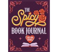 The Spicy Book Journal For 100 Books: A Reading Tracker for Bookish Girlies who love Romance and Smut