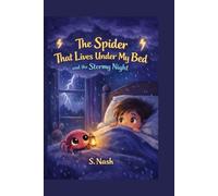The Spider That Lives Under My Bed: The Stormy Night