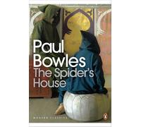 The Spider's House (Penguin Modern Classics) by Paul Bowles (3-Dec-2009) Paperback