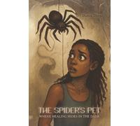 The Spider's Pet: Where Healing Hides in the Dark