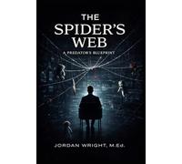 The Spider's Web: A Predator's Blueprint