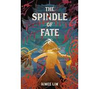 The Spindle of Fate: 1 (Weavers of Legacy and Fate)