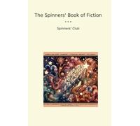 The Spinners' Book of Fiction (Classic Books)