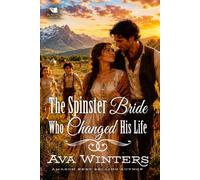 The Spinster Bride Who Changed His Life: A Western Historical Romance Book