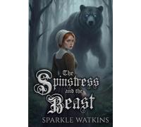 The Spinstress and the Beast (Emerald and Iron)