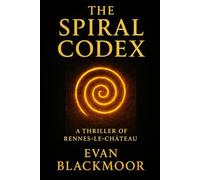 The Spiral Codex: Secrets of Rennes-le-Château