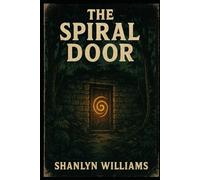 The Spiral Door: 4 (The Ashcroft Saga)