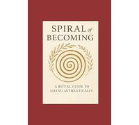 The Spiral of Becoming