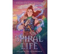 The Spiral of Life: An Old Gods Story: 1 (Eilean in the Otherworld)