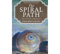 The Spiral Path: The Life of Fibonacci (Fascinating Lives Series)