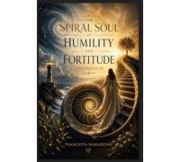 The Spiral Soul of Humility & Fortitude: Chronicle 33 (The Theatrical Melodia of my Life Chronicle 1)