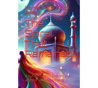 The Spiral That Remained: A Sufi Novel of Memory, Love, and the Sacred Unfolding