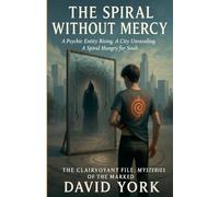 The Spiral Without Mercy (The Dream-Bound Dossiers)