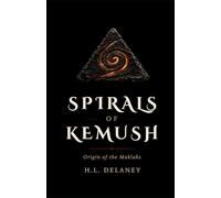 The Spirals of Kemush: Origin of the Maklaks with Companion Guide (Native Myths of the American West)