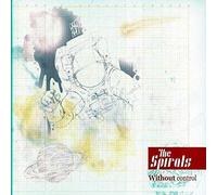 THE SPIRALS - Without Control