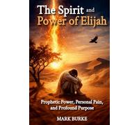 The Spirit and Power of Elijah
