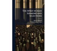 The Spirit in Man Sermons and Selections