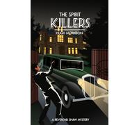 The Spirit Killers: a 1930s golden age style 'Reverend Shaw' crime thriller (The Reverend Shaw Mysteries)