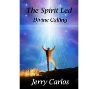 The Spirit Led: Divine Calling