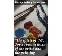 The Spirit Of 76: Some Recollections Of The Artist And The Painting (e