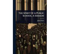 The Spirit Of A Public School, A Sermon