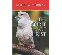 The Spirit of Christ (Collected Works of Andrew Murray)