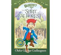 The Spirit of Fae Forest (The Chronicles of Benedict the Elf)