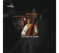 the Spirit of Gambo - John Jenkins: Fantasies, Pavans & Airs in Four Parts