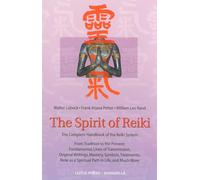 The Spirit of Reiki: The Complete Handbook of the Reiki System from Tradition to the Present (Shangri-La Series)