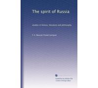 The spirit of Russia: studies in history, literature and philosophy: Volume 2