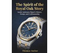 The Spirit of the Royal Oak Story: Inside Audemars Piguet’s History, Design, and Craftsmanship