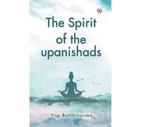 The Spirit of the upanishads