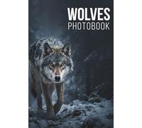 The Spirit of Wolves in the Wild : Stunning Wildlife Photography and High-Contrast Portraits