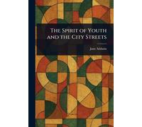 The Spirit of Youth and the City Streets
