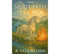 The Spirit Path: Songs of the World River - Book 5 (The Heartlands Cycle)