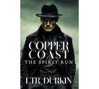 The Spirit Run: A dying veteran builds a criminal empire to protect his family. (Copper Coast)