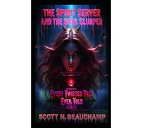 The Spirit Server And The Soul Slurper