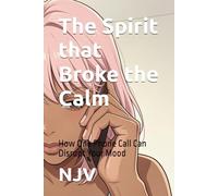 The Spirit that Broke the Calm: How One Phone Call Can Disrupt Your Mood