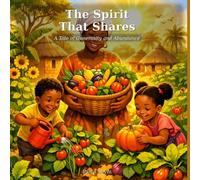 The Spirit That Shares: A Tale of Generosity and Abundance